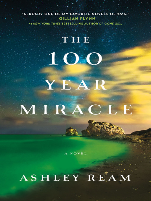 Title details for The 100 Year Miracle by Ashley Ream - Wait list